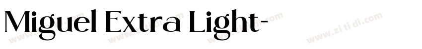Miguel Extra Light字体转换